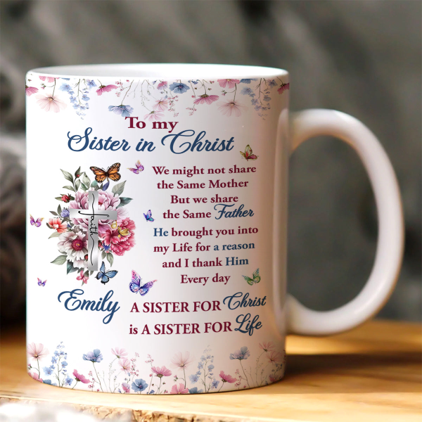 To My Sister In Christ - Personalized Ceramic Coffee Mug HL128