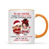 To My Sister Sassy Girls Merry Christmas Personalized Mug, Funny Christmas Gift For Sisters