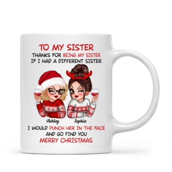 To My Sister Sassy Girls Merry Christmas Personalized Mug, Funny Christmas Gift For Sisters