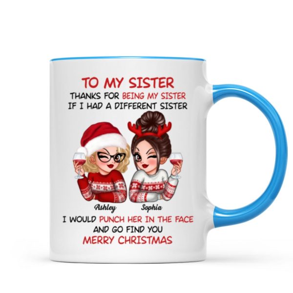 To My Sister Sassy Girls Merry Christmas Personalized Mug, Funny Christmas Gift For Sisters