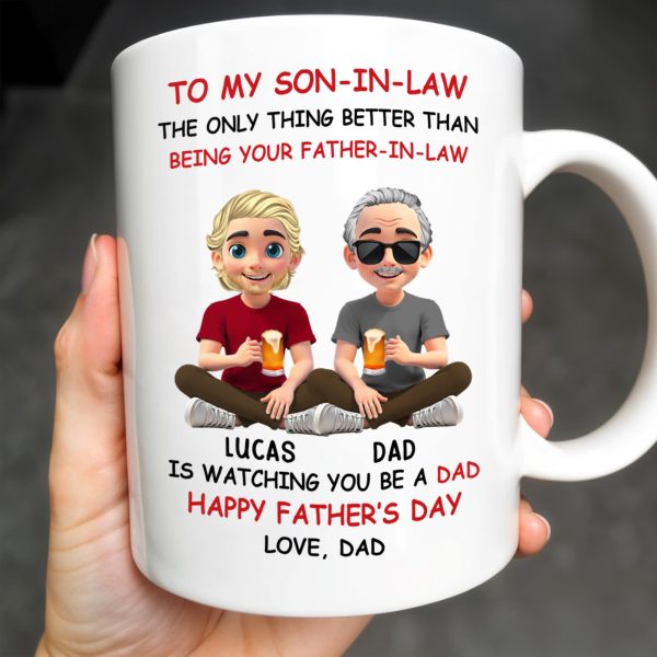 To My Son-In-Law, The Only Thing Better Than Being Your Father-In-Law, Cartoon Characters - Personalized Custom Coffee Mug - SON038_MG To My Son-In-Law, The Only Thing Better Than Being Your Father-In-Law, Cartoon Characters - Personalized Custom Coffee Mug - SON038_MG