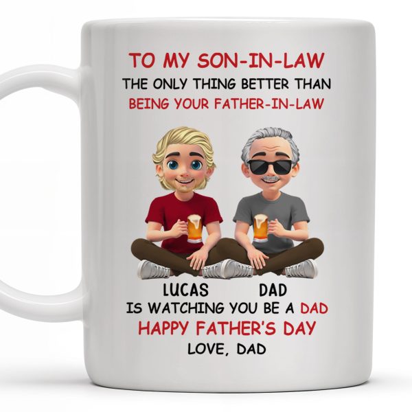 To My Son-In-Law, The Only Thing Better Than Being Your Father-In-Law, Cartoon Characters - Personalized Custom Coffee Mug - SON038_MG To My Son-In-Law, The Only Thing Better Than Being Your Father-In-Law, Cartoon Characters - Personalized Custom Coffee Mug - SON038_MG