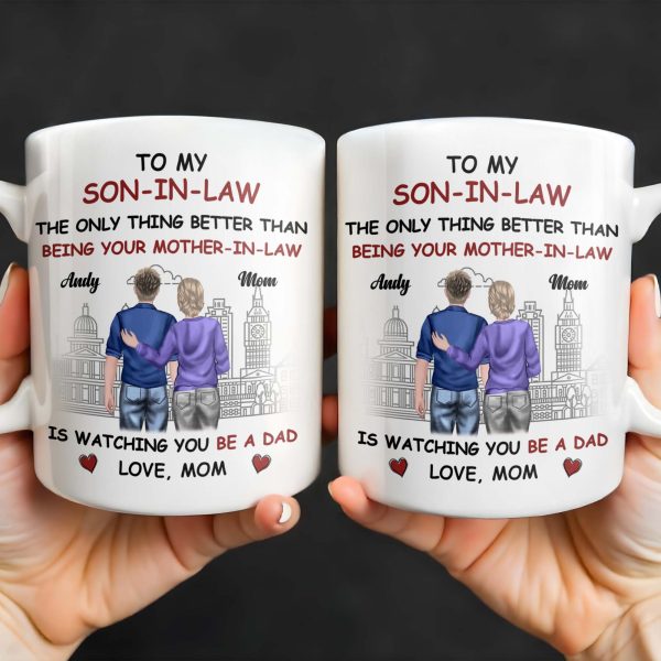 To My Son-In-Law The Only Thing Better Than Being Your Mother-In-Law, Cityscape and Heart - Personalized Custom Coffee Mug - SON040_MG To My Son-In-Law The Only Thing Better Than Being Your Mother-In-Law, Cityscape and Heart - Personalized Custom Coffee Mug - SON040_MG