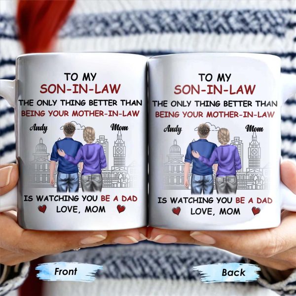 To My Son-In-Law The Only Thing Better Than Being Your Mother-In-Law, Cityscape and Heart - Personalized Custom Coffee Mug - SON040_MG To My Son-In-Law The Only Thing Better Than Being Your Mother-In-Law, Cityscape and Heart - Personalized Custom Coffee Mug - SON040_MG