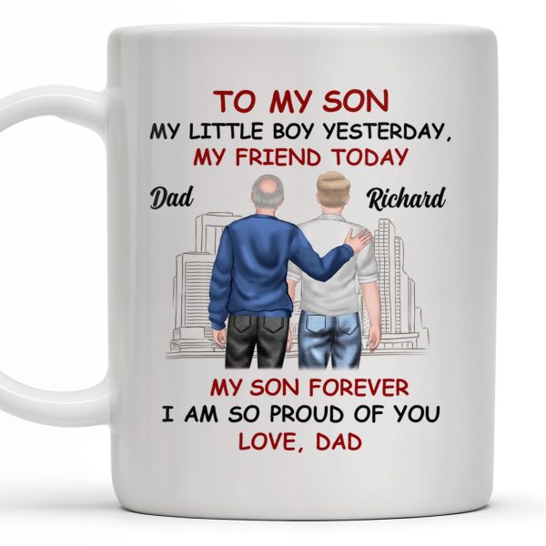 To My Son My Little Boy Yesterday, My Friend Today, Father And Son, Cityscape - Personalized Custom Coffee Mug - SON039_MG To My Son My Little Boy Yesterday, My Friend Today, Father And Son, Cityscape - Personalized Custom Coffee Mug - SON039_MG