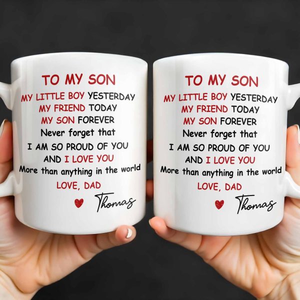 To My Son, Never Forget That I Am So Proud Of You - Personalized Custom Coffee Mug - SON073_MG