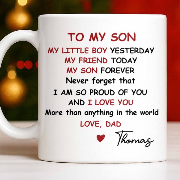 To My Son, Never Forget That I Am So Proud Of You - Personalized Custom Coffee Mug - SON073_MG
