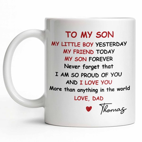 To My Son, Never Forget That I Am So Proud Of You - Personalized Custom Coffee Mug - SON073_MG