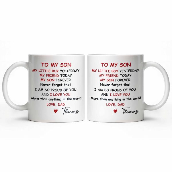 To My Son, Never Forget That I Am So Proud Of You - Personalized Custom Coffee Mug - SON073_MG