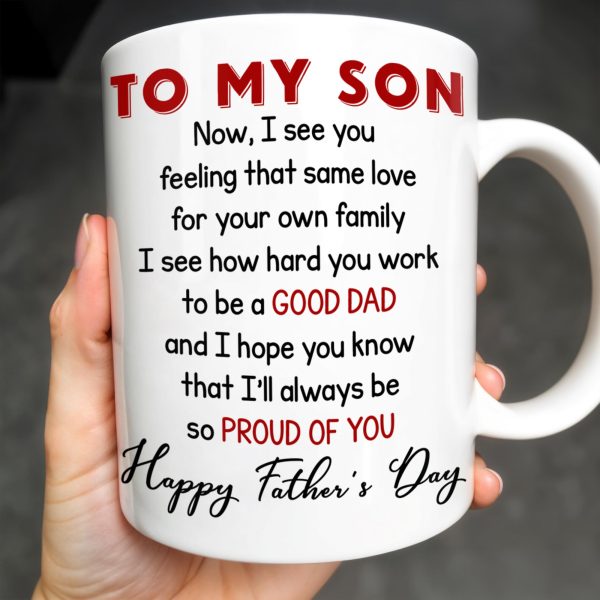 To My Son, Now, I See You Feeling That Same Love, Skyscraper - Personalized Custom Coffee Mug - SON047_MG