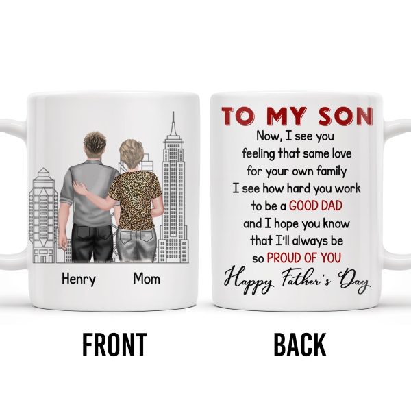 To My Son, Now, I See You Feeling That Same Love, Skyscraper - Personalized Custom Coffee Mug - SON047_MG