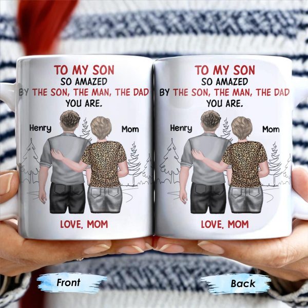 To My Son So Amazed By The Son, The Man, The Dad You Are, People And Trees - Personalized Custom Coffee Mug - SON046_MG