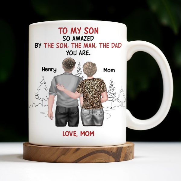 To My Son So Amazed By The Son, The Man, The Dad You Are, People And Trees - Personalized Custom Coffee Mug - SON046_MG