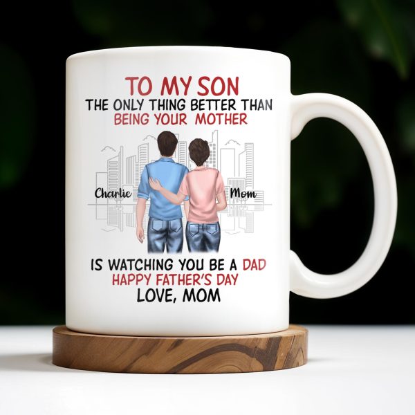 To My Son The Only Thing Better Than Being Your Mother, Family And City Skyline - Personalized Custom Coffee Mug - SON036_MG To My Son The Only Thing Better Than Being Your Mother, Family And City Skyline - Personalized Custom Coffee Mug - SON036_MG