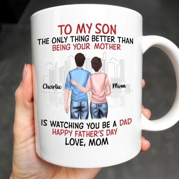 To My Son The Only Thing Better Than Being Your Mother, Family And City Skyline - Personalized Custom Coffee Mug - SON036_MG To My Son The Only Thing Better Than Being Your Mother, Family And City Skyline - Personalized Custom Coffee Mug - SON036_MG