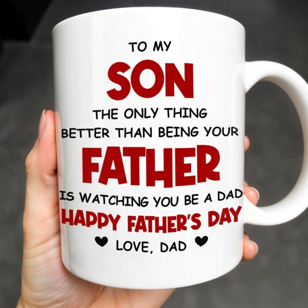 To My Son, Watching You Be A Dad - Personalized Custom Coffee Mug - SON053_MG To My Son, Watching You Be A Dad - Personalized Custom Coffee Mug - SON053_MG