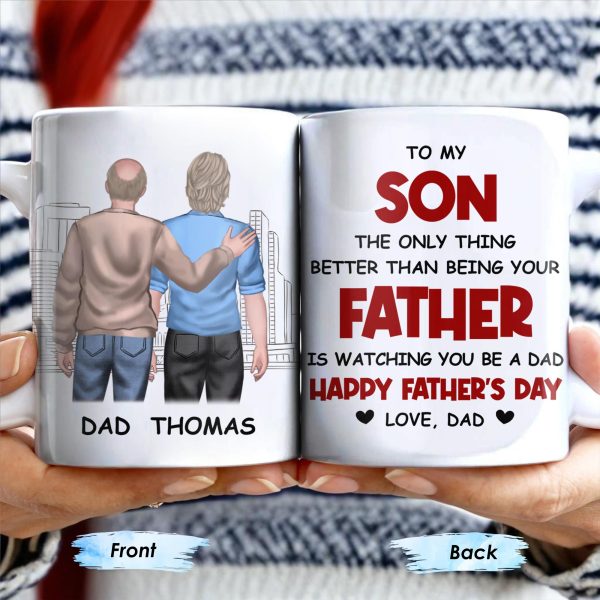 To My Son, Watching You Be A Dad - Personalized Custom Coffee Mug - SON053_MG To My Son, Watching You Be A Dad - Personalized Custom Coffee Mug - SON053_MG