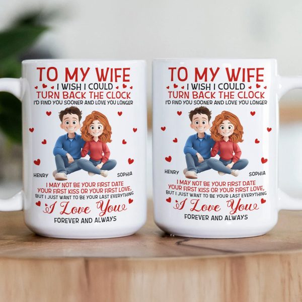 To My Wife I'd Find You Sooner And Love You Longer - Personalized Mug To My Wife I'd Find You Sooner And Love You Longer - Personalized Mug