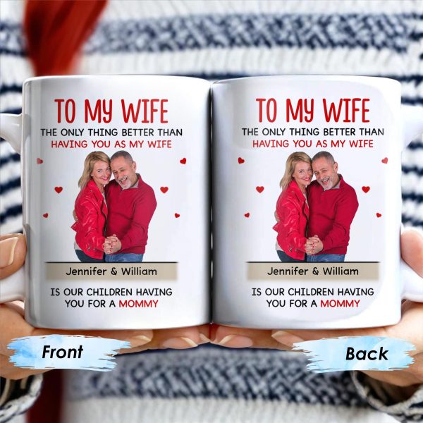 To My Wife The Only Thing Better Love and Family Custom Mug - Personalized Custom Coffee Mug - WIF036_MG To My Wife The Only Thing Better Love and Family Custom Mug - Personalized Custom Coffee Mug - WIF036_MG