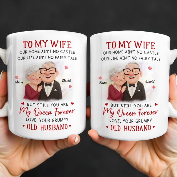 To My Wife You Are My Queen Forever Elderly Couple - Personalized Custom Coffee Mug - CPL1226_MG To My Wife You Are My Queen Forever Elderly Couple - Personalized Custom Coffee Mug - CPL1226_MG