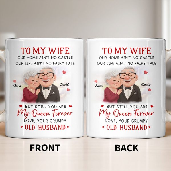 To My Wife You Are My Queen Forever Elderly Couple - Personalized Custom Coffee Mug - CPL1226_MG To My Wife You Are My Queen Forever Elderly Couple - Personalized Custom Coffee Mug - CPL1226_MG