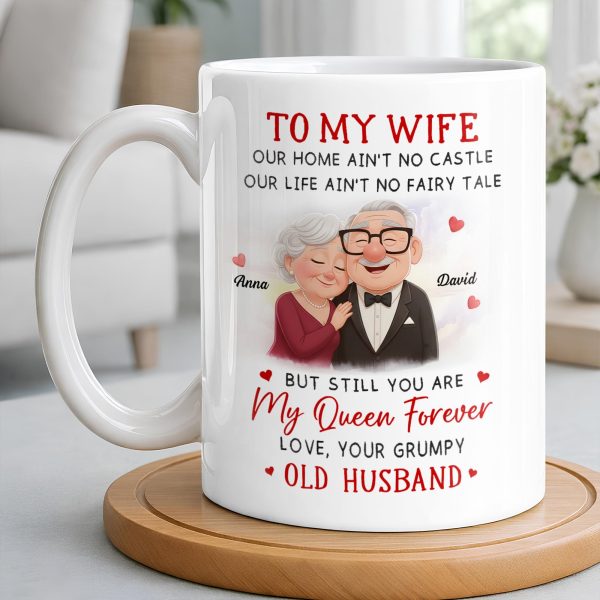 To My Wife You Are My Queen Forever Elderly Couple - Personalized Custom Coffee Mug - CPL1226_MG To My Wife You Are My Queen Forever Elderly Couple - Personalized Custom Coffee Mug - CPL1226_MG