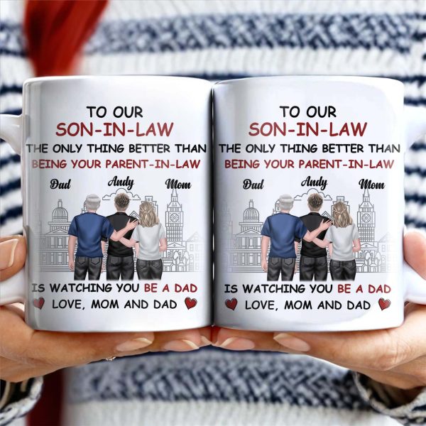 To Our Son-In-Law, The Only Thing Better Than Being Your Parent-In-Law, Family and Cityscape - Personalized Custom Coffee Mug - SON042_MG To Our Son-In-Law, The Only Thing Better Than Being Your Parent-In-Law, Family and Cityscape - Personalized Custom Coffee Mug - SON042_MG