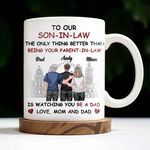 To Our Son-In-Law, The Only Thing Better Than Being Your Parent-In-Law, Family and Cityscape - Personalized Custom Coffee Mug - SON042_MG To Our Son-In-Law, The Only Thing Better Than Being Your Parent-In-Law, Family and Cityscape - Personalized Custom Coffee Mug - SON042_MG