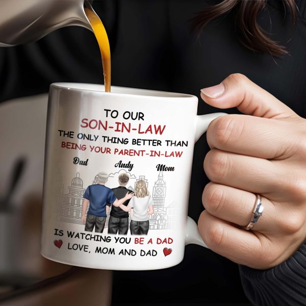 To Our Son-In-Law, The Only Thing Better Than Being Your Parent-In-Law, Family and Cityscape - Personalized Custom Coffee Mug - SON042_MG To Our Son-In-Law, The Only Thing Better Than Being Your Parent-In-Law, Family and Cityscape - Personalized Custom Coffee Mug - SON042_MG