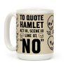 To Quote Hamlet Act III, Scene iii Line 87,"No" Coffee Mug To Quote Hamlet Act III, Scene iii Line 87,"No" Coffee Mug