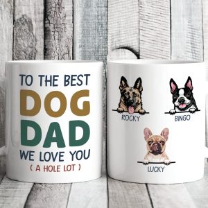 To The Best Dog Dad Personalized Custom Dog Dad Mug C357