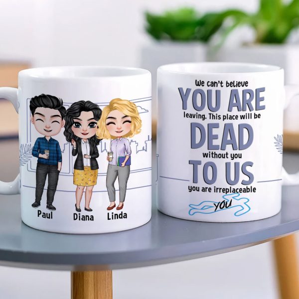 To Us You Are Irreplaceable- Gift For Coworker-Personalized Coffee Mug- Funny Leaving Coworker Mug To Us You Are Irreplaceable- Gift For Coworker-Personalized Coffee Mug- Funny Leaving Coworker Mug