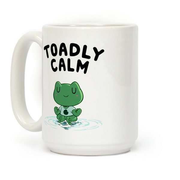 Toadly Calm Coffee Mug Toadly Calm Coffee Mug