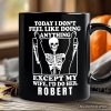 Today I Don't Feel Like Doing Anything Except My Wife I'll Do Her Personalized Mug, Funny Skeleton Husband Gift with Custom Name Today I Don't Feel Like Doing Anything Except My Wife I'll Do Her Personalized Mug, Funny Skeleton Husband Gift with Custom Name