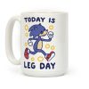 Today is Leg Day - Sonic Coffee Mug Today is Leg Day - Sonic Coffee Mug