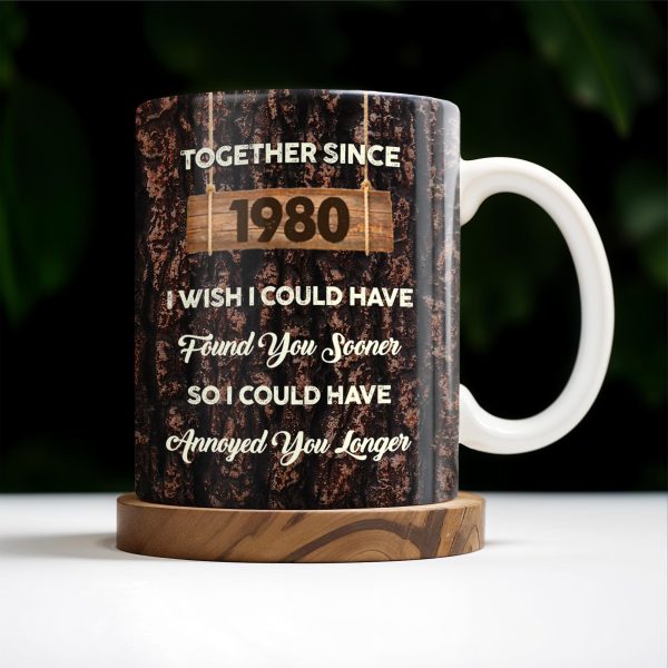 Together Since Year, Annoying You Longer With Love - Personalized Custom Coffee Mug - CPL224_MG Together Since Year, Annoying You Longer With Love - Personalized Custom Coffee Mug - CPL224_MG