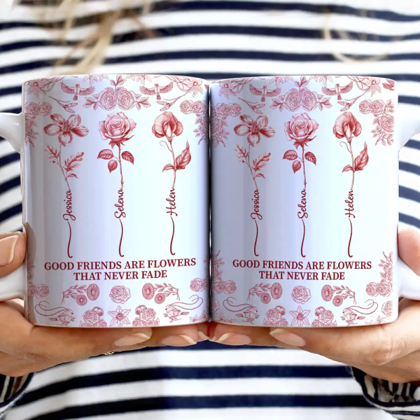 Toile De Jouy Birth Flower Grow An Old Friend - Personalized White Edge-to-Edge Mug Toile De Jouy Birth Flower Grow An Old Friend - Personalized White Edge-to-Edge Mug