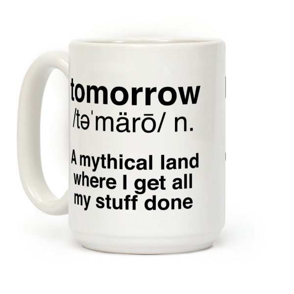 Tomorrow Definition Coffee Mug Tomorrow Definition Coffee Mug