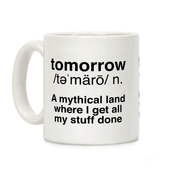 Tomorrow Definition Coffee Mug Tomorrow Definition Coffee Mug