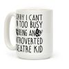 Too Busy Being An Introverted Theatre Kid Coffee Mug