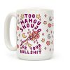 Too Mahou Shoujo For Your Bullshit Coffee Mug Too Mahou Shoujo For Your Bullshit Coffee Mug