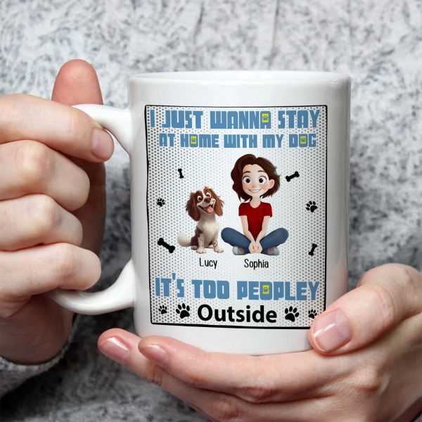 Too Peopley Outside - Personalized Mug - Gift for Pet Owners, Pet Lovers, Dog Mom | CLP15 NH96