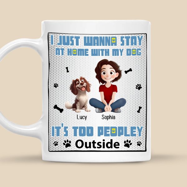 Too Peopley Outside - Personalized Mug - Gift for Pet Owners, Pet Lovers, Dog Mom | CLP15 NH96