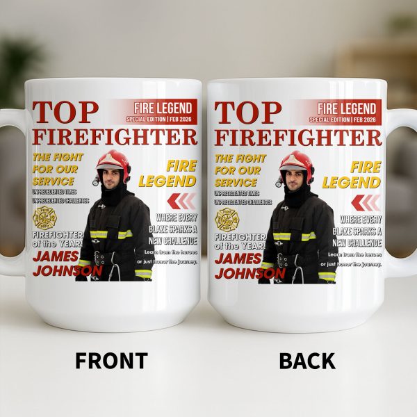 Top Firefighter The Fight For Our Service Fire Legend - Personalized Custom Coffee Mug - FIF049_MG Top Firefighter The Fight For Our Service Fire Legend - Personalized Custom Coffee Mug - FIF049_MG