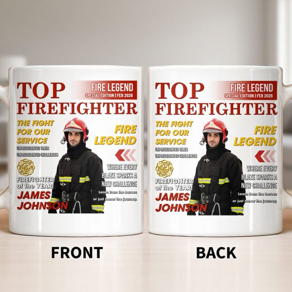 Top Firefighter The Fight For Our Service Fire Legend - Personalized Custom Coffee Mug - FIF049_MG Top Firefighter The Fight For Our Service Fire Legend - Personalized Custom Coffee Mug - FIF049_MG
