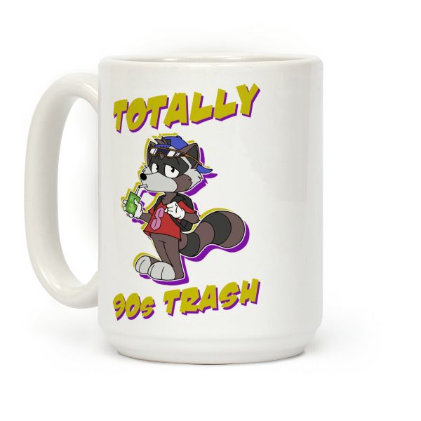 Totally 90's Trash Raccoon Coffee Mug Totally 90's Trash Raccoon Coffee Mug