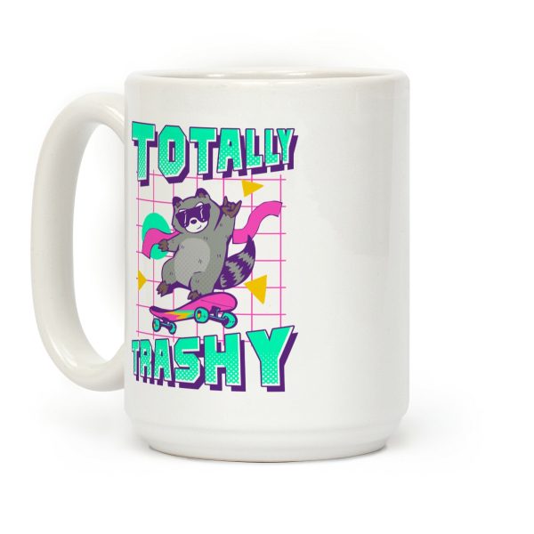 Totally Trashy Coffee Mug