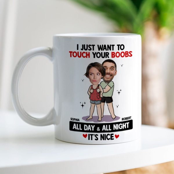 Touch Your Boobs - Personalized Ceramic Mug - Gift For Couple, Husband Wife, Anniversary Gift NA94 Touch Your Boobs - Personalized Ceramic Mug - Gift For Couple, Husband Wife, Anniversary Gift NA94
