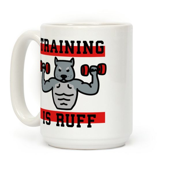 Training Is Ruff Coffee Mug