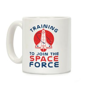 Training to Join the Space Force Coffee Mug